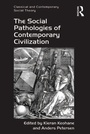 Cover: The Social Pathologies of Contemporary Civilization - Routledge