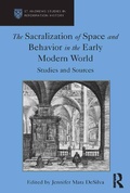 Cover: The Sacralization of Space and Behavior in the Early Modern World - Routledge