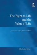 Cover: The Right to Life and the Value of Life - Routledge