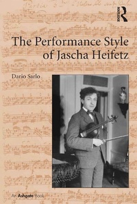 Abbildung von: The Performance Style of Jascha Heifetz - Routledge