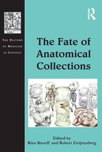 Abbildung von: The Fate of Anatomical Collections - Routledge