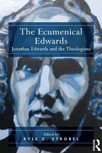 Enlarge image Cover: The Ecumenical Edwards - Routledge