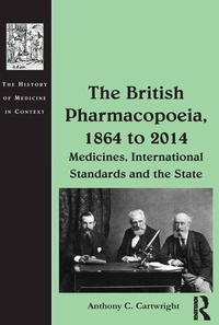 Abbildung von: The British Pharmacopoeia, 1864 to 2014 - Routledge