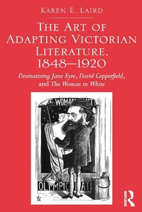 Abbildung von: The Art of Adapting Victorian Literature, 1848-1920 - Routledge