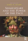 Cover: Shakespeare and the Power of the Face - Routledge