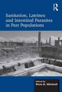 Abbildung von: Sanitation, Latrines and Intestinal Parasites in Past Populations - Routledge
