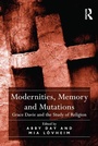 Cover: Modernities, Memory and Mutations - Routledge