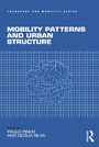 Cover: Mobility Patterns and Urban Structure - Routledge