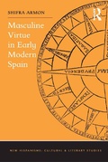 Cover: Masculine Virtue in Early Modern Spain - Routledge