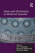 Cover: Islam and Christianity in Medieval Anatolia - Routledge