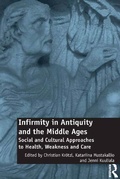 Cover: Infirmity in Antiquity and the Middle Ages - Routledge