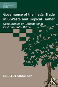 Abbildung von: Governance of the Illegal Trade in E-Waste and Tropical Timber - Routledge