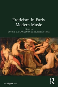 Abbildung von: Eroticism in Early Modern Music - Routledge