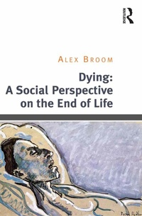 Abbildung von: Dying: A Social Perspective on the End of Life - Routledge