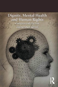 Abbildung von: Dignity, Mental Health and Human Rights - Routledge