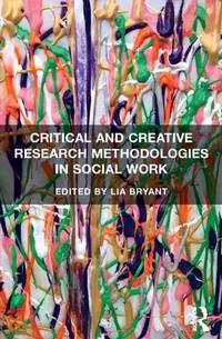 Bild vergrößern Bild: Critical and Creative Research Methodologies in Social Work - Routledge