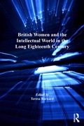Cover: British Women and the Intellectual World in the Long Eighteenth Century - Routledge