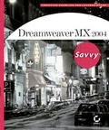 Cover: Dreamweaver MX 2004 Savvy - Sybex Inc.,U.S.