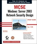 Cover: MCSE: Windows Server 2003 Network Security Design Study Guide - Sybex Inc.,U.S.