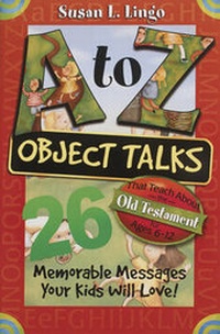 Enlarge image Cover: A To Z Object Talks That Teach About The Old Testament - Standard Publishing