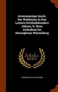 Cover: Actenmaessige Gesch. Der Waldenser In Den Leztern Dritthalbhundert Jahren, U. Ihrer Aufnahme Im Herzoghtum Wuertenberg - Arkose Press