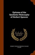 Cover: Epitome of the Synthetic Philosophy of Herbert Spencer - Arkose Press