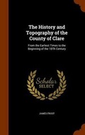 Cover: The History and Topography of the County of Clare - Arkose Press