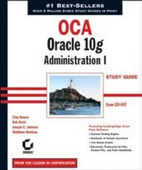 Abbildung von: OCA: Oracle 10g Administration I Study Guide - Sybex Inc.,U.S.