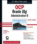 Cover: OCP: Oracle 10g Administration II Study Guide - Sybex Inc.,U.S.