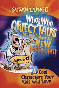 Enlarge image Cover: Who's Who Object Talks That Teach About The New Testament - Standard Publishing