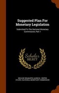 Cover: Suggested Plan For Monetary Legislation - Arkose Press