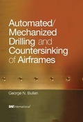 Cover: Automated/Mechanized Drilling and Countersinking of Airframes - SAE International