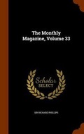 Cover: The Monthly Magazine, Volume 33 - Arkose Press