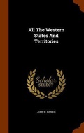 Cover: All The Western States And Territories - Arkose Press