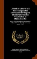 Cover: Journal of Debates and Proceedings in the Convention of Delegates Chosen to Revise the Constitution of Massachusetts - Arkose Press