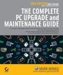 Cover: The Complete PC Upgrade and Maintenance Guide - Sybex Inc.,U.S.