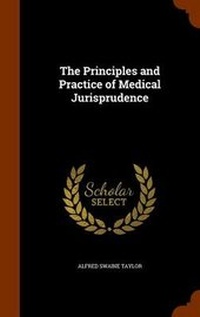 Abbildung von: The Principles and Practice of Medical Jurisprudence - Arkose Press