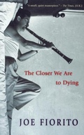 Cover: The Closer We Are to Dying - McClelland & Stewart Inc.