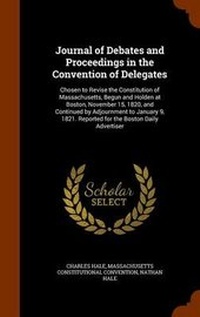 Enlarge image Cover: Journal of Debates and Proceedings in the Convention of Delegates - Arkose Press