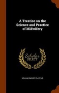 Cover: A Treatise on the Science and Practice of Midwifery - Arkose Press