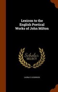 Cover: Lexicon to the English Poetical Works of John Milton - Arkose Press