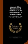 Cover: Journal of the Constitutional Convention of the Commonwealth of Massachusetts - Arkose Press