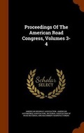 Cover: Proceedings Of The American Road Congress, Volumes 3-4 - Arkose Press