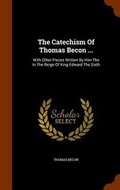 Cover: The Catechism Of Thomas Becon ... - Arkose Press