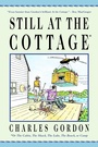 Cover: Still at the Cottage - Douglas Gibson