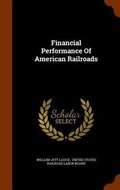 Cover: Financial Performance Of American Railroads - Arkose Press