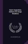 Cover: Saint Augustine. (fathers For Engl. Readers) - Palala Press