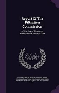 Enlarge image Cover: Report Of The Filtration Commission - Palala Press