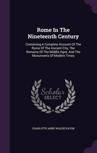 Enlarge image Cover: Rome In The Nineteenth Century - Palala Press