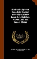 Cover: Iliad and Odyssey. Done Into English Prose by Andrew Lang, S.H. Butcher, Walter Leaf, and Ernest Myers - Arkose Press